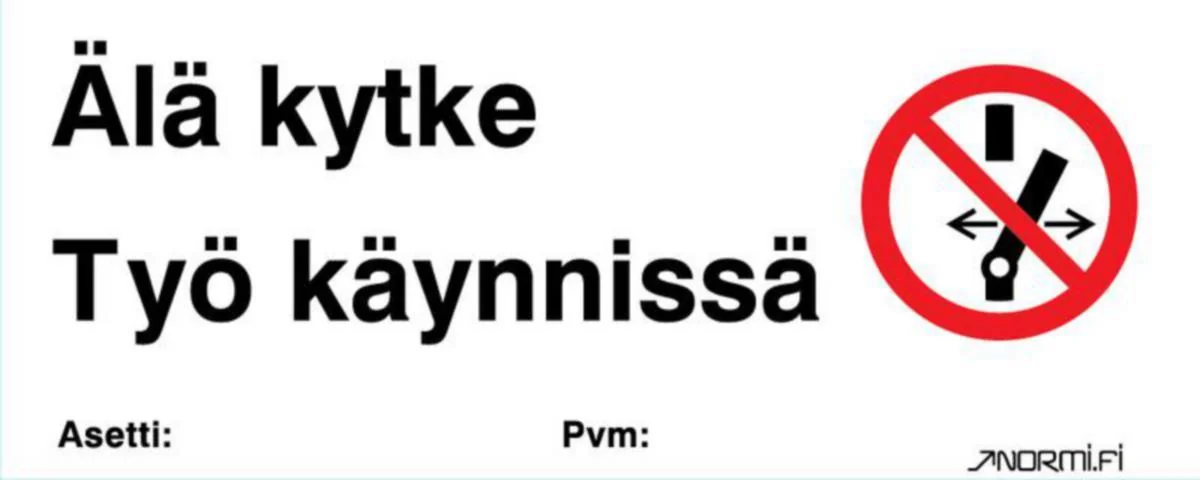 Merkintäkilpi Normiopaste Älä Kytke Työ Käynnissä